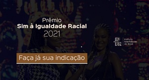 Premio Sim de Igualdade Racial 2021